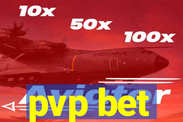 pvp bet